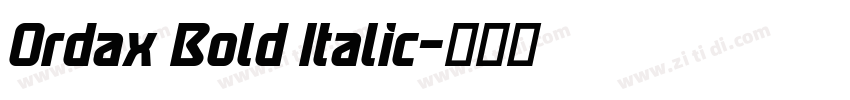 Ordax Bold Italic字体转换